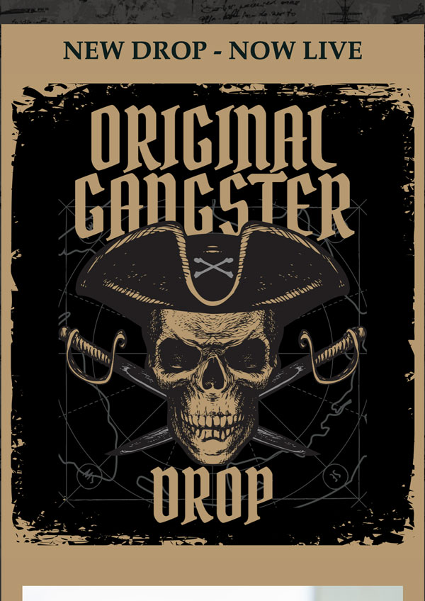 Email Design for the Original Gangster Drop showing a skull with captains hat with crossed swords